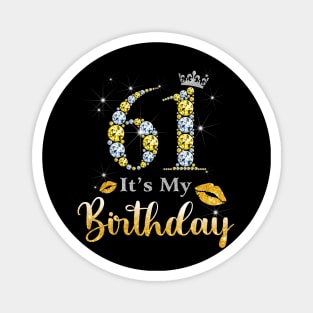 It's My 61st Birthday Magnet